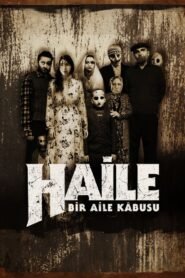 Haile: Bir Aile Kabusu فيلم حائل